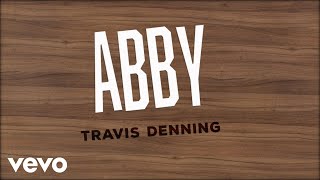 Travis Denning  ABBY Official Lyric Video [upl. by Sikleb]