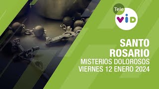 Santo Rosario de hoy Viernes 12 Enero de 2024 📿 Misterios Dolorosos TeleVID SantoRosario [upl. by Siurad]