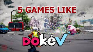 5 Games Like DokeV [upl. by Rollecnahc]