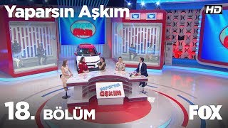 Yaparsın Aşkım 18 Bölüm [upl. by Dixie183]