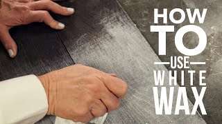 How To Use Cerusing Wax white wax On Furniture  White Wax Tutorial [upl. by Horacio81]