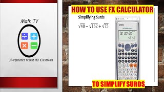 Using Casio FX Calculator to Simplify Surds [upl. by Alik755]