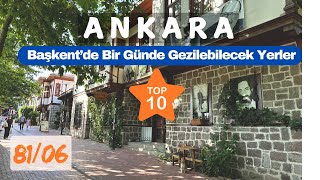 06 ANKARA Bir Günde Gezilecek Yerler  Başkentin En Güzel Noktaları [upl. by Sivrup]