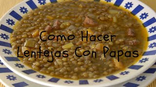 Como Hacer Lentejas Con Papas [upl. by Ashleigh977]