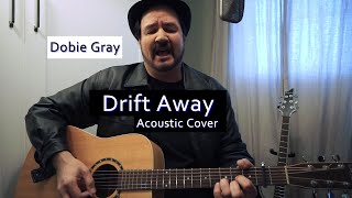 Dobie Gray  Drift Away  Acoustic Cover [upl. by Neille]