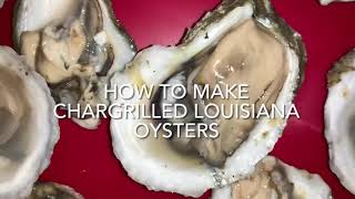 How to cook Chargrilled Louisiana Oysters and Eat Raw Oysters [upl. by Enial104]