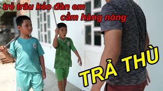 Trẻ Trâu Troll Đến Tận Nhà Trả Thù Và Cái Kết  TQ97 [upl. by Aifoz]