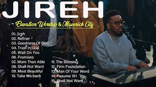 Jireh Trust In God Refiner  Elevation Worship amp Maverick City Music 2023 [upl. by Puett]