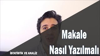 İyi Bir Makale Nasıl Yazılır SSCI SCI Dergilere Yönelik olarak İşinize yarayacak ipuçları [upl. by Nahttam]