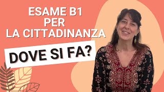 Dove si fa l’esame B1 per la cittadinanza [upl. by Thoma]