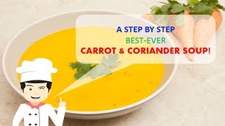 VERY EASY BestEver CARROT amp CORIANDER SOUP Recipe [upl. by Leventhal598]