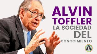 ALVIN TOFFLER  La sociedad del conocimiento  ReEvolución Digital [upl. by Noxaj]