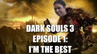 Trin Plays Dark Souls 3  Episode 1 Im the best [upl. by Caughey]