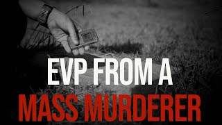 Convicted Mass Murderers Spirit Begs for Help in EVP Session [upl. by Vania385]