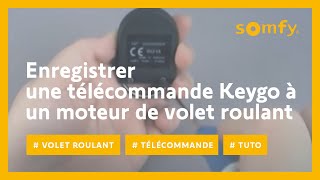 Comment enregistrer une télécommande Keygo sur votre moteur de volet roulant   Somfy [upl. by Brand]