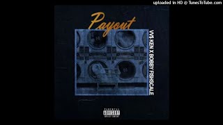 VVS Ken  Payout feat Bobby Fishscale CLEAN [upl. by Eibrad]