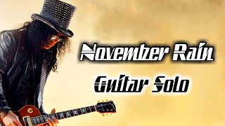 November Rain Solo Backing Track Standard Tuning  First Solo [upl. by Meeharbi338]