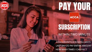 How to pay ACCC annual subscription fee  ACCA fee in installments  ACCA 2024 [upl. by Onilegna]