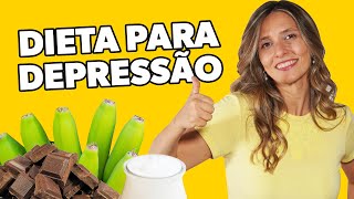 Alimentos para combater a DEPRESSÃO [upl. by Kassandra852]