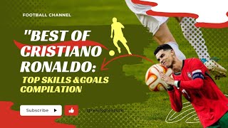 quotBest of Cristiano Ronaldo Top Skills amp Goals Compilationquot [upl. by Sanez]