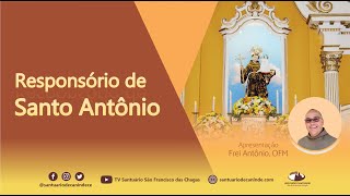 RESPONSÓRIO DE SANTO ANTÔNIO  Com Frei Antônio Rodrigues OFM [upl. by Dorison935]