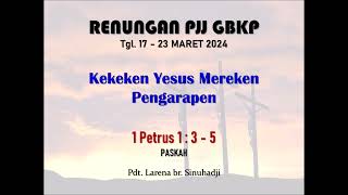 Renungan PJJ GBKP Minggu Ini Tgl 17  23 Maret 2024 [upl. by Llorrad]