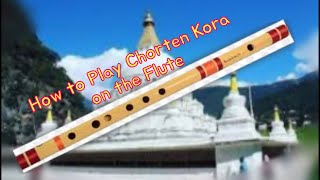 LessonHow to play Chorten Kora on flute [upl. by Yager]