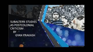 subaltern studies  as postcolonial criticism by Gyan Prakash [upl. by Gregg]