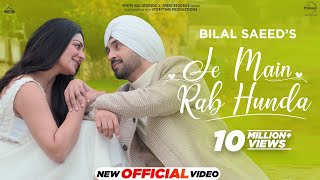 Je Main Rab Hunda  Diljit Dosanjh  Neeru Bajwa  Bilal Saeed  Jaani  Latest Punjabi Songs 2024 [upl. by Ettenal803]