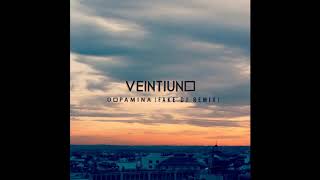 Veintiuno  Dopamina Fake Dj Remix [upl. by Valenza]