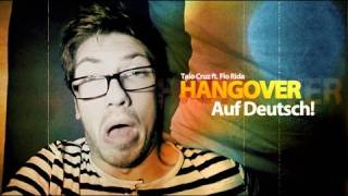 Taio Cruz  Hangover ft Flo Rida Auf Deutsch [upl. by Nylloh]