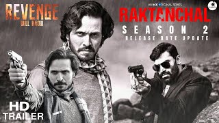 RAKTANCHAL SEASON 2 RELEASE DATE  Mx Player  Karan Patel  Raktanchal Season 2 Trailer [upl. by Darrej]