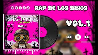 Rap de los Dinos  Mr Pits y la pandilla volumen 1 [upl. by Eninnaj]