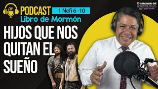 Podcast  Audios de Análisis  Libro de Mormón  Hijos que nos quitan el sueño  1 Nefi 610 [upl. by Arikal]