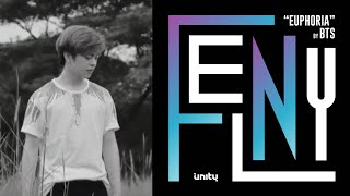 UN1TYCoverProject Fenly  Euphoria BTS cover [upl. by Margreta]