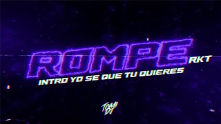 ROMPE RKT INTRO YO SÉ QUE TÚ QUIERES REMIX  TOMI DJ [upl. by Asylla]