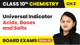 Universal Indicator  Acids Bases and Salts  Class 10 Chemistry Chapter 2  CBSE 202425 [upl. by Atsirk]