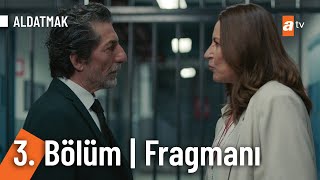 Aldatmak 3 Bölüm Fragmanı  quotO zaman getir kızımıquot [upl. by Elazaro]