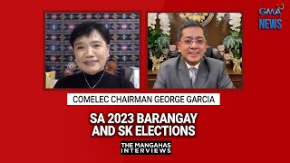 COMELEC Chairman George Garcia sa 2023 Barangay and SK Elections  The Mangahas Interviews [upl. by Yezdnil]