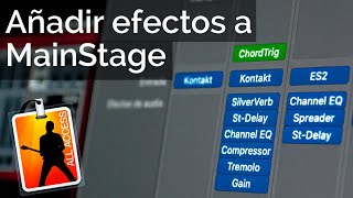 Como añadir efectos a MainStage  Tutorial [upl. by Nogam147]