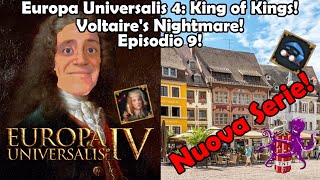 Europa Universalis 4 King of Kings Voltaires Nightmare Episodio9 NuovaSerie [upl. by Aehs606]