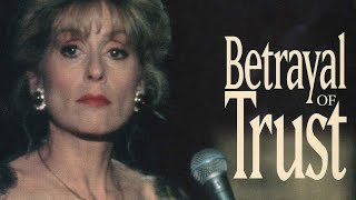 Betrayal of Trust  FULL MOVIE  True Crime Story [upl. by Ainattirb]