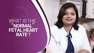 What is the “NORMAL” Fetal Heart Rate   Dr Archana Ayyanathan [upl. by Ecnerrot582]