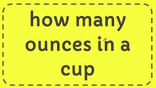 how many ounces in a cup [upl. by Atrebla]