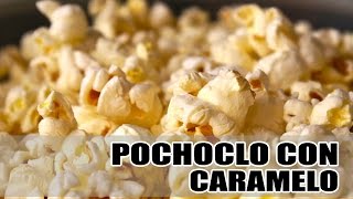 POCHOCLOS CON CARAMELO [upl. by Ylam914]