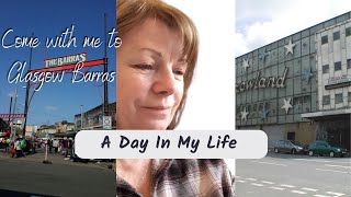 A DAY IN MY LIFE  COME TO GLASGOW BARRAS WITH ME [upl. by Llertnac]