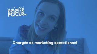 FOCUS  Connaissezvous le métier de Chargée de marketing opérationnel [upl. by Hakaber697]