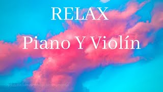 Música Relajante Piano Y Violín Instrumental [upl. by Esma]