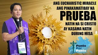 Ang Eucharistic Miracle ang patunay na si Cristo ay kasama natin during mass [upl. by Guendolen774]