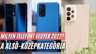 Milyen telefont vegyek 2022  Az alsóközépkategória [upl. by Eiuqram901]